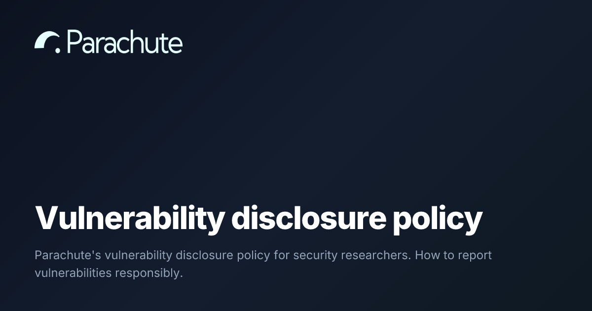 Vulnerability disclosure policy | Parachute